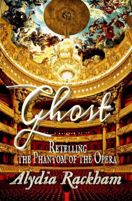 Ghost: Retelling the Phantom of the Opera