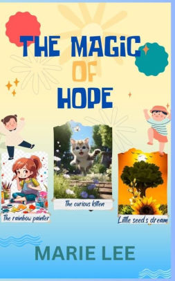 The MAGIC OF HOPE