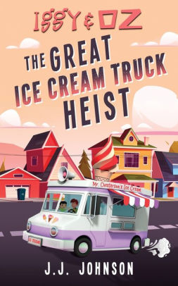 Iggy & Oz The Great Ice Cream Truck Heist