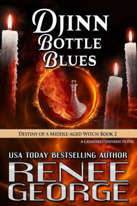 Djinn Bottle Blues: Destiny of a Middle-aged Witch Book 2