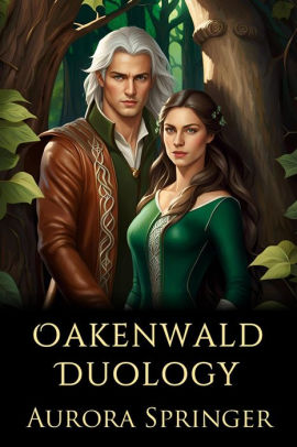 Oakenwald Duology