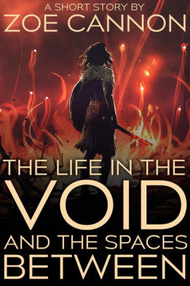 The Life in the Void and the Spaces Between