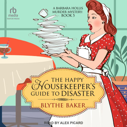 The Happy Housekeeper's Guide to Disaster