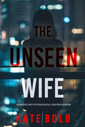 The Unseen Wife