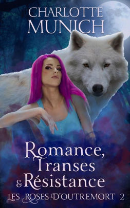 Romance, transes & rsistance