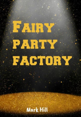 Fairy party factory