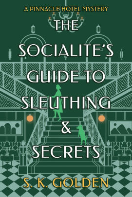 The Socialite's Guide to Sleuthing and Secrets