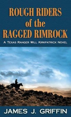 Rough Riders of the Ragged Rimrock