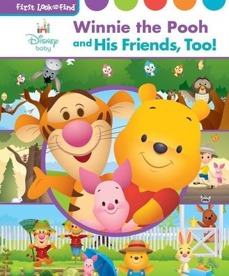 Disney Baby Winnie the Pooh, and His Friends, Too!: First Look and Find