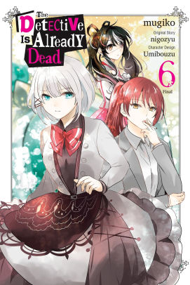 The Detective Is Already Dead, Vol. 6 (manga)