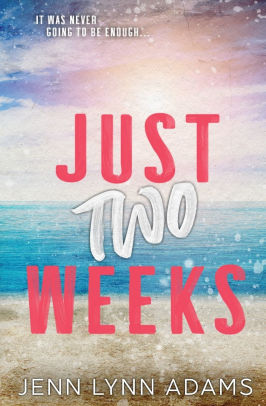 Just Two Weeks Jenn