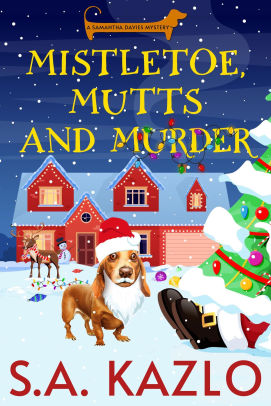 Mistletoe, Mutts, and Murder