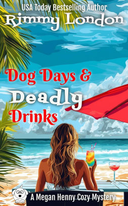 Dog Days and Deadly Drinks