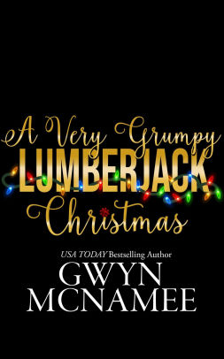 A Very Grumpy Lumberjack Christmas