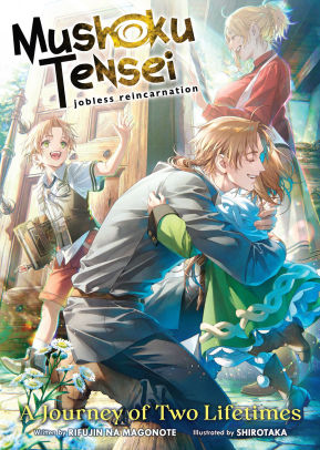 Mushoku Tensei: Jobless Reincarnation - A Journey of Two Lifetimes