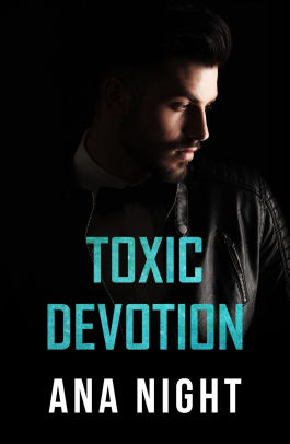 Toxic Devotion