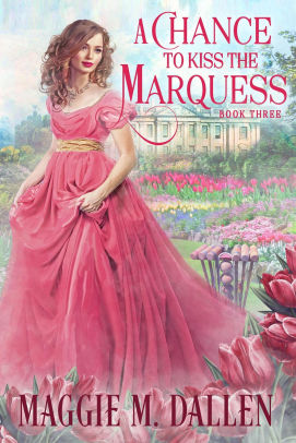 A Chance to Kiss the Marquess