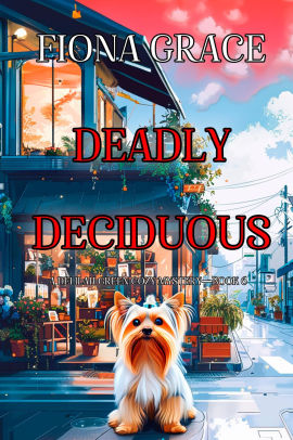 Deadly Deciduous