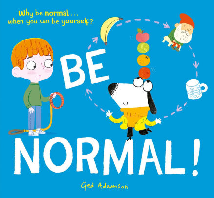 Be Normal!