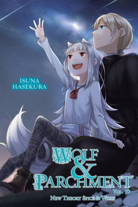 Wolf & Parchment: New Theory Spice & Wolf, Vol. 10 (light novel)