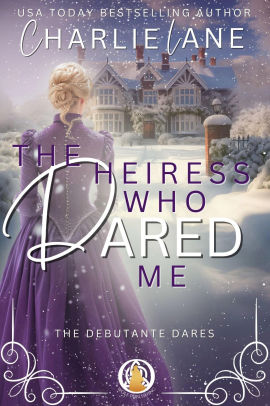 The Heiress Who Dared Me