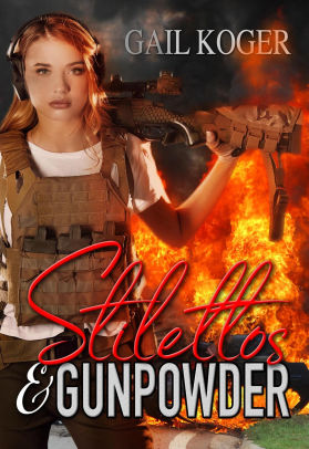 Stilettos and Gunpowder