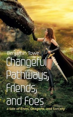 Changeful Pathways, Friends, and Foes