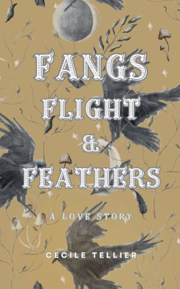 Fangs, Flight, & Feathers - A Love Story