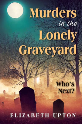 Murders in the Lonely Graveyard