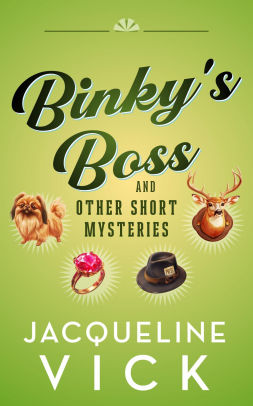 Binky's Boss and Other Short Mysteries