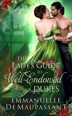 The Lady's Guide to Well-Endowed Dukes