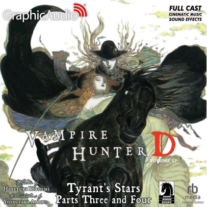 Tyrant's Stars Parts Three and Four: Vampire Hunter D Volume 17