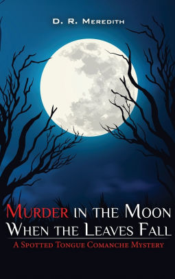 Murder in the Moon When the Leaves Fall