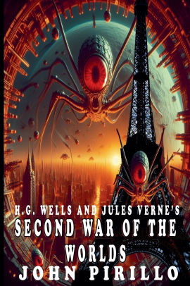 H.G. Wells and Jules Verne's Second War of the Worlds