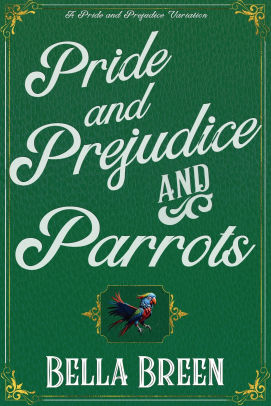 Pride and Prejudice and Parrots