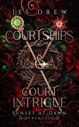 Courtships & Court Intrigue