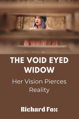 The Void Eyed Widow