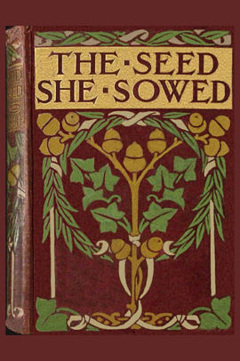 The Seed She Sowed