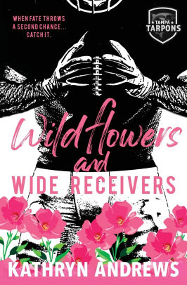 Wildflowers and Wide Receivers