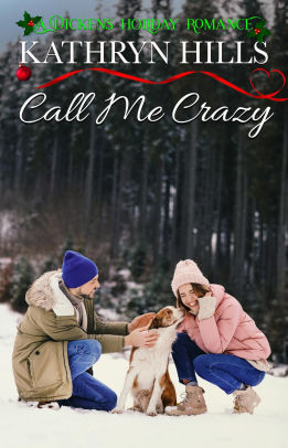 Call Me Crazy - A Dickens Holiday Romance