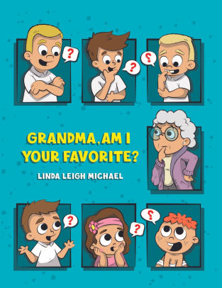 Grandma, Am I Your Favorite? Linda