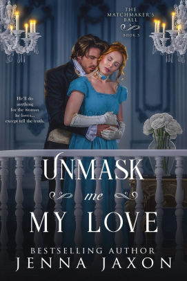 Unmask Me My Love