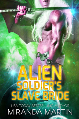 Alien Soldier's Slave Bride