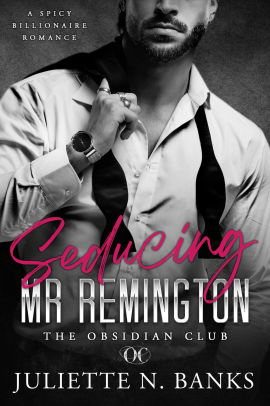 Seducing Mr Remington