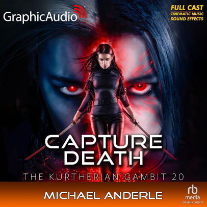 Capture Death [Dramatized Adaptation]