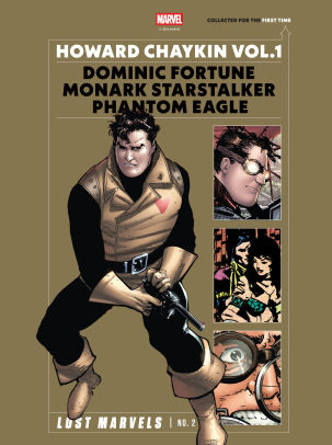 Lost Marvels No. 2: Howard Chaykin Vol. 1: Dominic Fortune, Monark Starstalker, and Phantom Eagle