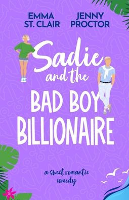 Sadie and the Bad Boy Billionaire