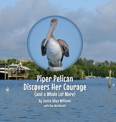 Piper Pelican Discovers Her Courage