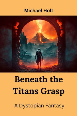 Beneath the Titans Grasp