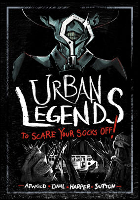 Urban Legends to Scare Your Socks Off!